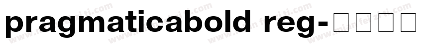 pragmaticabold reg字体转换